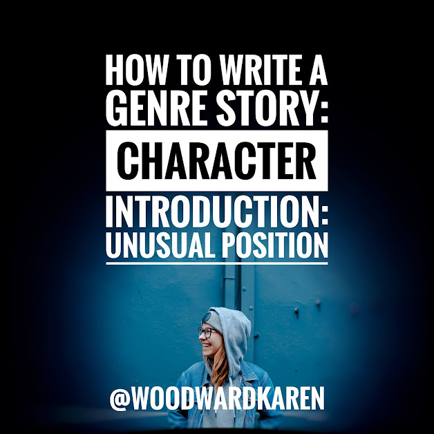 How to Write a Genre Story: Character Introduction: Unusual Position