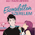 Ali Hazelwood: Eszméletlen szerelem