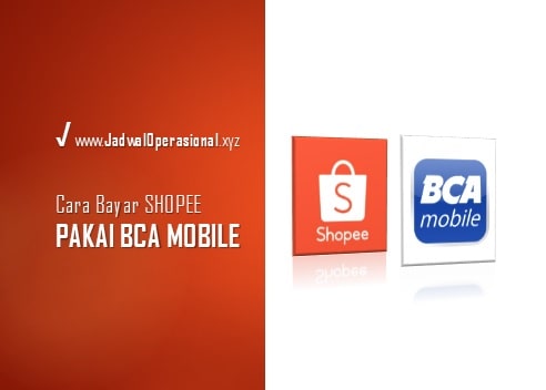 Cara Bayar Shopee Pakai BCA Mobile