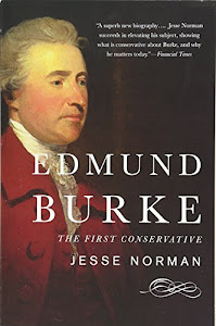 Edmund Burke: The First Conservative