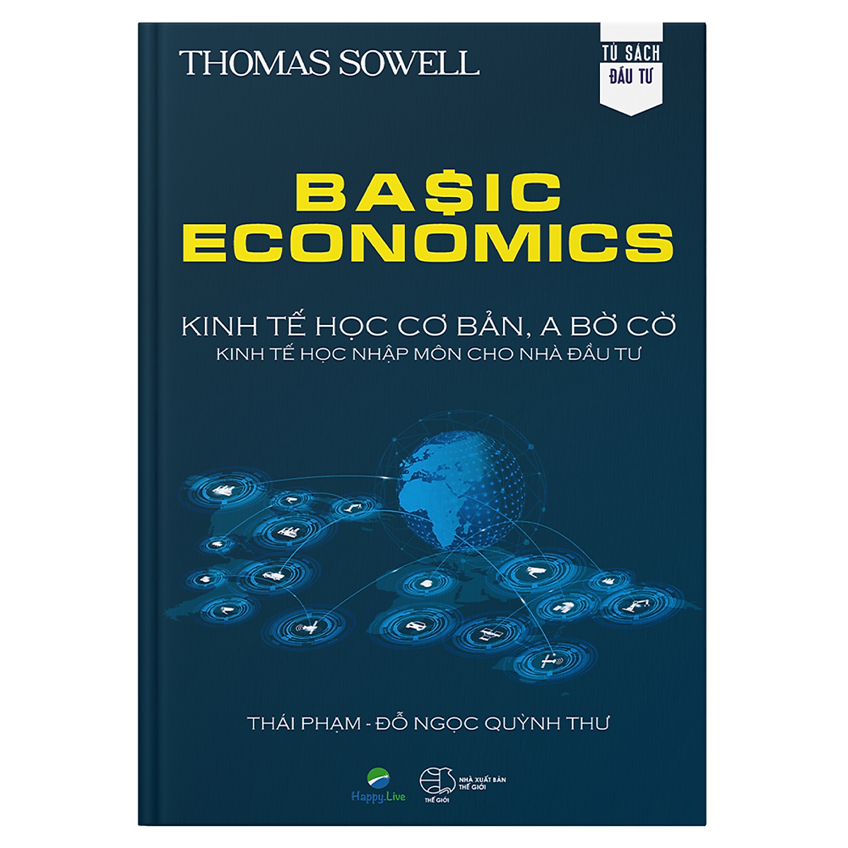 Basic Economics: Kinh tế học cơ bản, a bờ cờ, kinh tế học nhập môn cho nhà đầu tư ebook PDF-EPUB-AWZ3-PRC-MOBI
