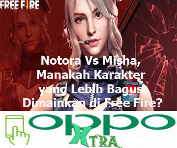 Notora Vs Misha, Manakah Karakter yang Lebih Bagus Dimainkan di Free Fire?