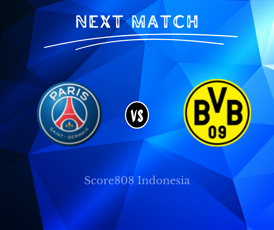 PSG vs Dortmund Live Streaming 08 Mei