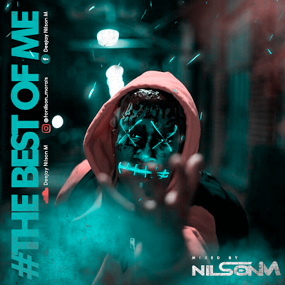 Deejay Nilson M - The Best Of Me (Mix 2021)