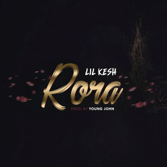 Lil Kesh – Rora (Prod. by Young Jonn)

