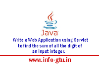 Write a Web Application using Servlet to find the sum of all the digit of an input integer