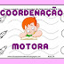  COORDENAÇÃO MOTORA EDUCAÇÃO INFANTIL