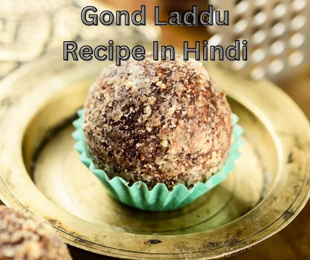 Gond Laddu Recipe In Hindi