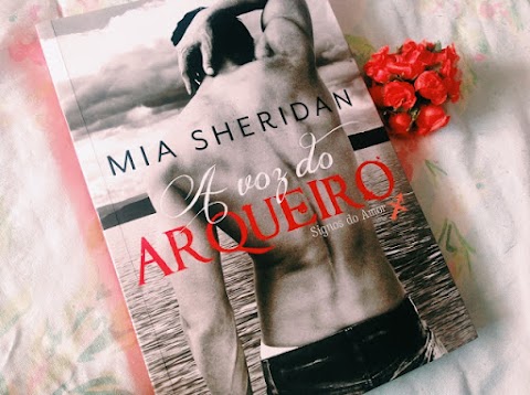 [Resenha] A Voz do Arqueiro ( Signos do Amor #1 ) | Mia Sheridan