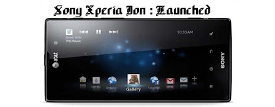 Sony Xperia Ion, price of sony xperia, features of sony xperia, latest smartphones