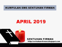 KUMPULAN SMS SENTUHAN FIRMAN BULAN; APRIL 2019