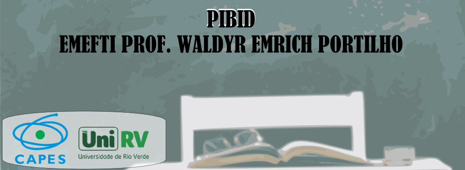 PIBID - EMEFTI PROF. WALDYR EMRICH PORTILHO