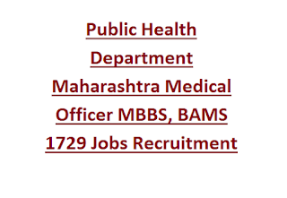 Public Health Department Maharashtra Medical Officer MBBS, BAMS 1729 Jobs Recruitment Notification 2024