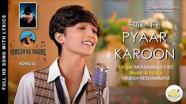 Pyaar Karoon Lyrics - Mohammad Faiz | Himesh Reshammiya | Himesh Ke Nagme - Song 01