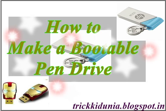 Pen Drive ko Bootable Kaise Banaye