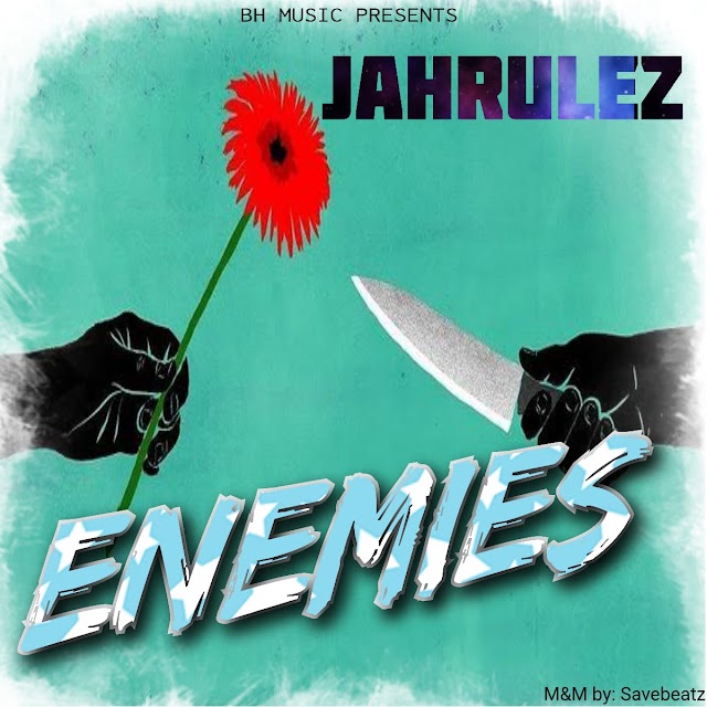 Music: Jahrulez – Enemies