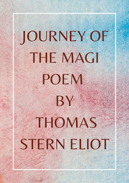 Journey Of The Magi Poem -- Thomas Stern Eliot