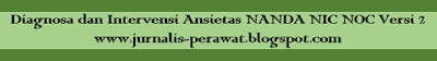 Diagnosa dan Intervensi Ansietas NANDA NIC NOC Versi 2