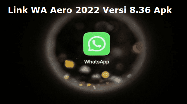 Link WA Aero 2024 Versi 8.36 Apk