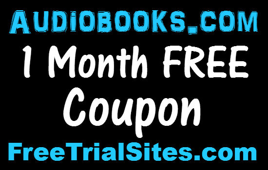 AudioBooks FREE Trial Coupon 2016 March, April, May, June, July, August 2016, 2017