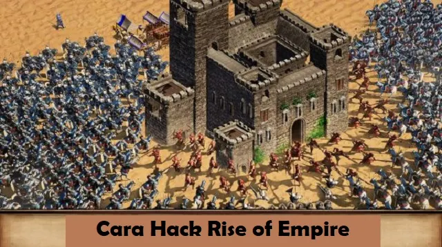 Cara Hack Rise of Empire