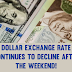 Dollar exchange rate continues to decline after the weekend!