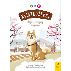 hachiko pies najwierniejszy psijaciel  książka wilga tokio ilustracje katarzyna urbaniak dla dzieci książkożercy
