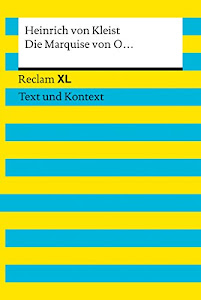 Die Marquise von O... Textausgabe mit Kommentar und Materialien: Reclam XL – Text und Kontext