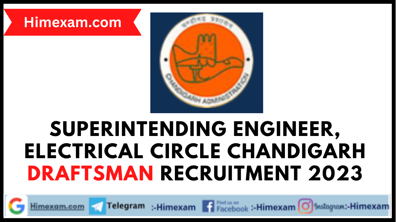 Superintending Engineer, Electrical Circle Chandigarh Draftsman Recruitment 2023
