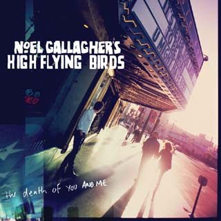 Noel Gallagher - The Death Of You And Me Lyrics | Letras | Lirik | Tekst | Text | Testo | Paroles - Source: musicjuzz.blogspot.com