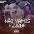 Dada 2 x Qtc x 2k No Beat - Não Vamos Roubar "Kuduro" (Prod 2k No Beat) [DOWNLOAD]