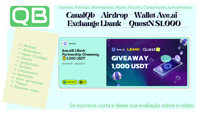 CanalQb - Airdrop - Wallet Ave.ai - Exchange Lbank -  QuestN $1.000 💥-  Finaliza 16/09/2023