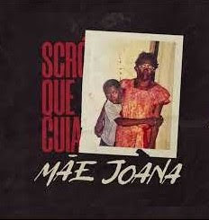 Scró Que Cuia - Mãe Joana (Álbum) | Download Mp3
