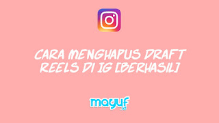 Cara Menghapus Draft Reels di IG [Berhasil]