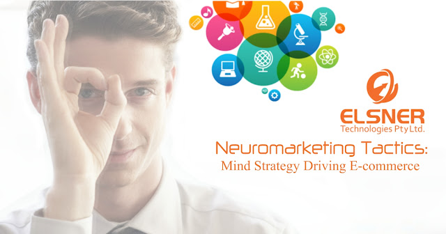 Neuromarketing Tactics: Mind Strategy Driving E-commerce