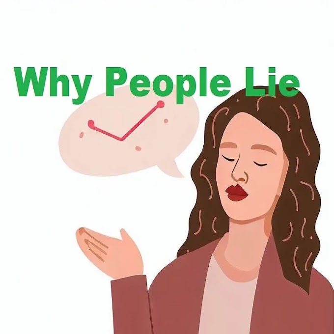 Why People Lie: Understanding the Reasons Behind Deception