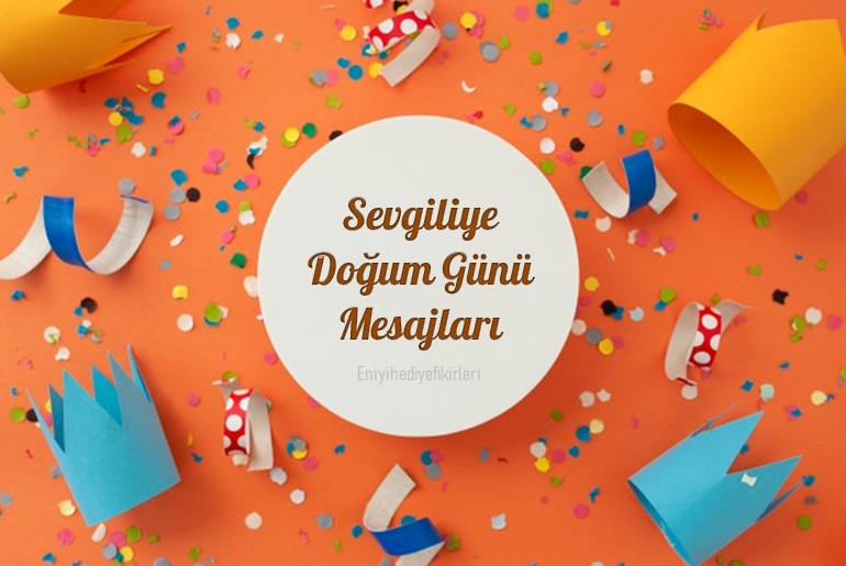 Sevgiliye Doğum Günü Mesajları