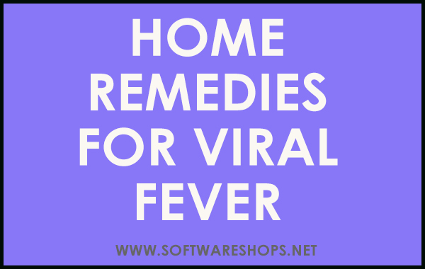 Home Remedies for Viral Fever