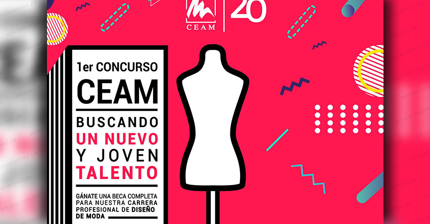 CEAM: Alumnos de quinto de secundaria pueden participar en concurso nacional de moda, organizado el Centro de Altos Estudios de la Moda - www.ceam.edu.pe