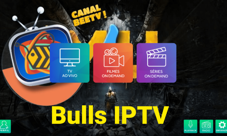 تنزيل تطبيق Bulls IPTV APK إصدار جديد مجانا لـ ANDROID