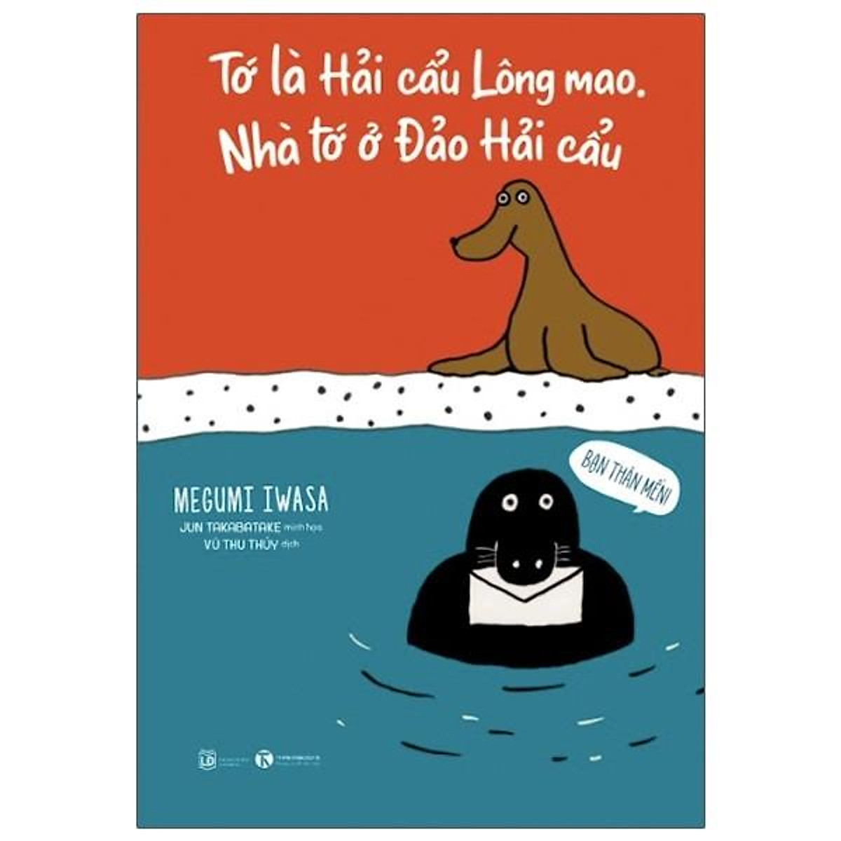 Tớ Là Hải Cẩu Lông Mao - Nhà Tớ Ở Đảo Hải Cẩu ebook PDF-EPUB-AWZ3-PRC-MOBI