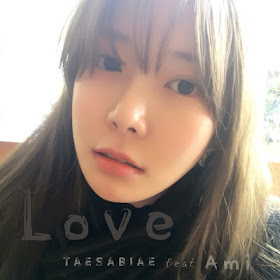 TAESABIAE - Love (feat Ami)