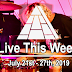 Live This Week: July 21st - 27th, 2019