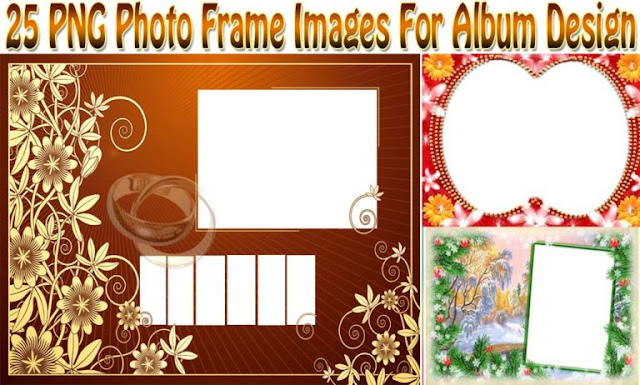 25 PNG Photo Frame Images For Album Design Download Free