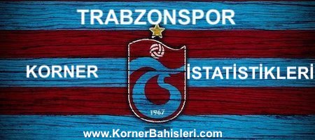 Trabzonspor Korner Bahisleri İstatistikleri