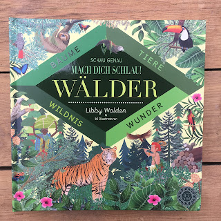 "Schau genau - Mach dich schlau! - Wälder" von Libby Walden * 10 verschiedene Illustratoren * 360 Grad Verlag