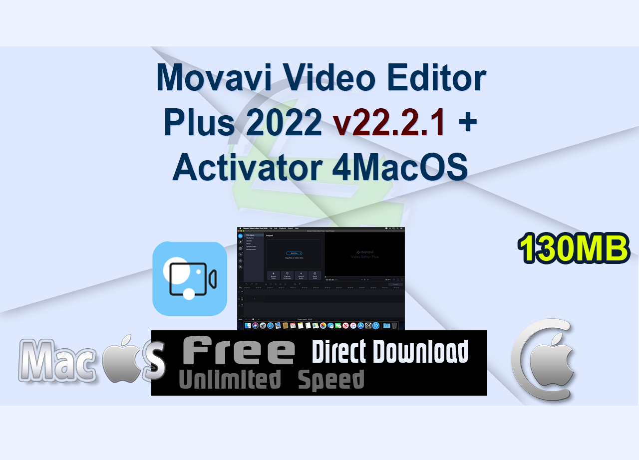 Movavi Video Editor Plus 2022 v22.2.1 + Activator 4MacOS