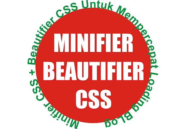 CSS Minifier dan Beautifier untuk Mengecilkan dan Memperindah File CSS CSS Minifier dan Beautifier