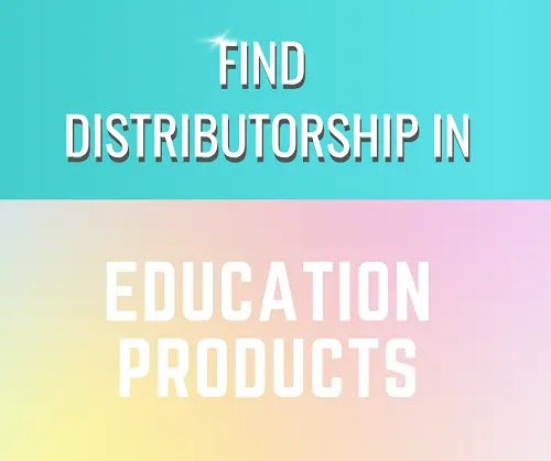 Education Products Distributorship Opportunities in India