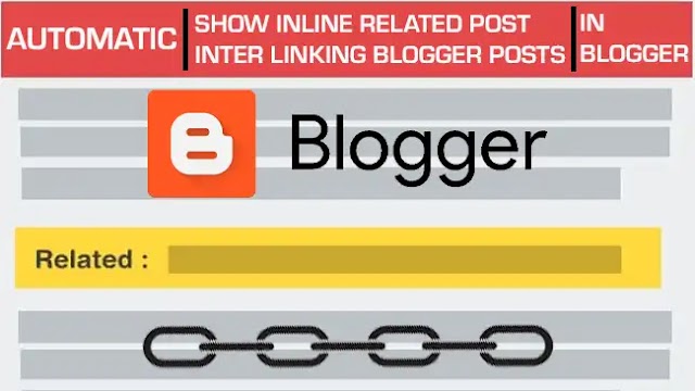 How to Show Inline Related Posts & Create Automatic Internal Linking of Posts in Blogspot Blogger for Better On Page SEO 2021